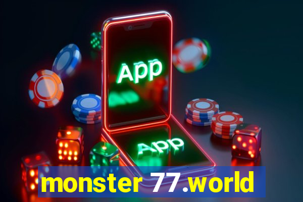 monster 77.world